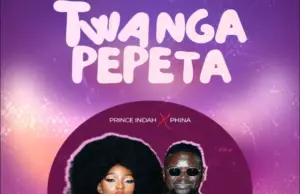 Prince Indah ft Phina – Twanga Pepeta Prince Indah ft Phina – Twanga Pepeta