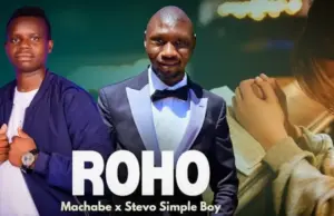 Stevo Simple Boy ft Machabe – Roho