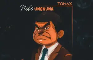 Tomax – Ndo Umenuna Tomax – Ndo Umenuna