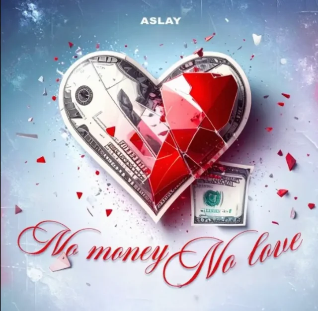 Aslay – No Money No Love