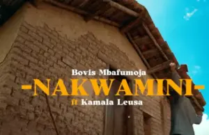 Bovis Mbafumoja ft Kamala Leusa – Nakwamini Bovis Mbafumoja ft Kamala Leusa – Nakwamini