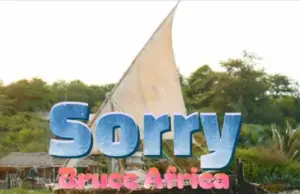 Bruce Africa – Sorry Bruce Africa – Sorry