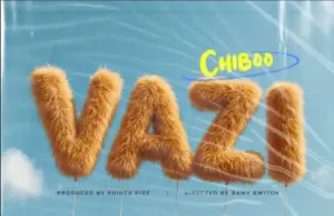 Chiboo – Vazi Chiboo – Vazi