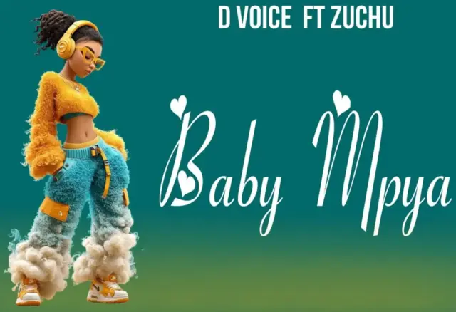 D Voice ft Zuchu – Baby Mpya