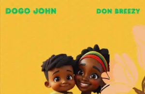 Dogo John ft Don Breezy – Mama Dogo John ft Don Breezy – Mama