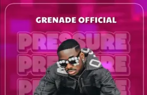 Grenade Official – Pressure Grenade Official – Pressure