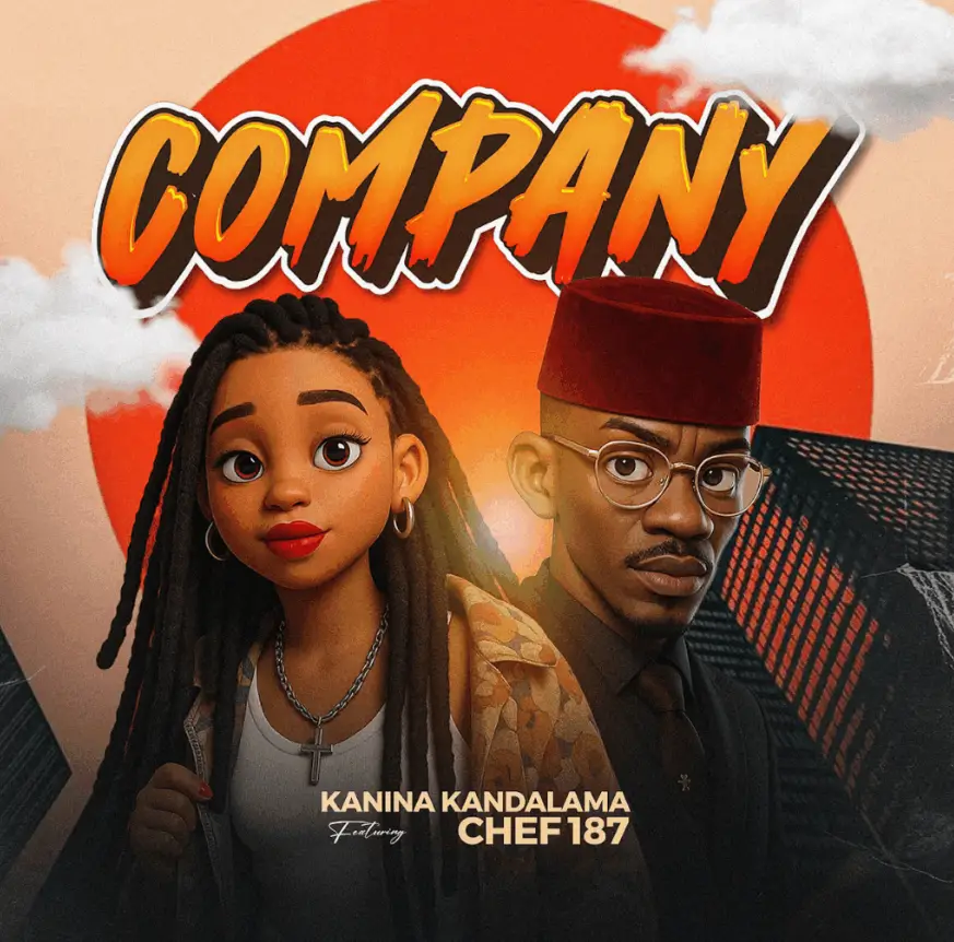 Kanina Kandalama ft Chef 187 – Company