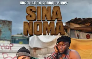 Krg The Don ft Arrow Bwoy – Sina Noma Krg The Don ft Arrow Bwoy – Sina Noma