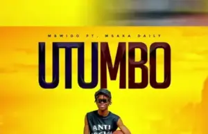 Mbwido ft. Msaka Daily – Utumbo Mbwido ft. Msaka Daily – Utumbo