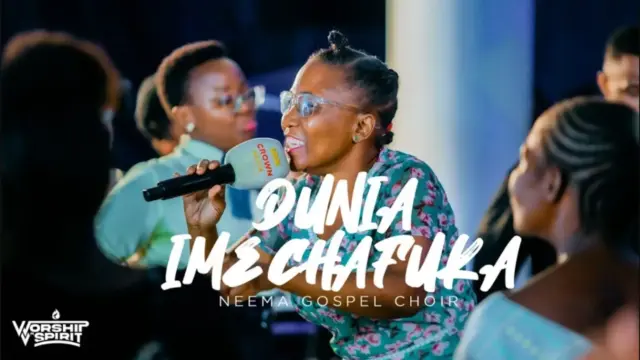 Neema Gospel Choir – Dunia Imechafuka