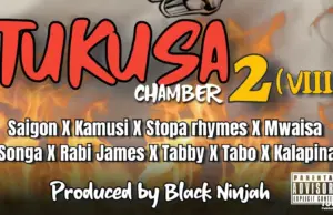 Saigon X Kamusi X Stopa rhymes X Mwaisa X Songa X Rabi James X Tabby X Tabo X Kalapina -Tukusa 2VIII Saigon X Kamusi X Stopa rhymes X Mwaisa X Songa X Rabi James X Tabby X Tabo X Kalapina -Tukusa 2VIII