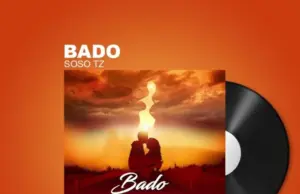 Soso Tz – Bado Soso Tz – Bado