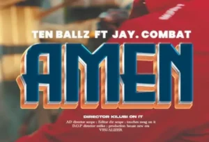 Ten Ballz ft Jay Combat – Amen