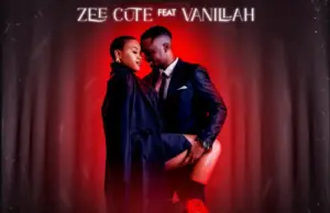 Zee Cute ft Vanillah – Boyfriend Zee Cute ft Vanillah – Boyfriend
