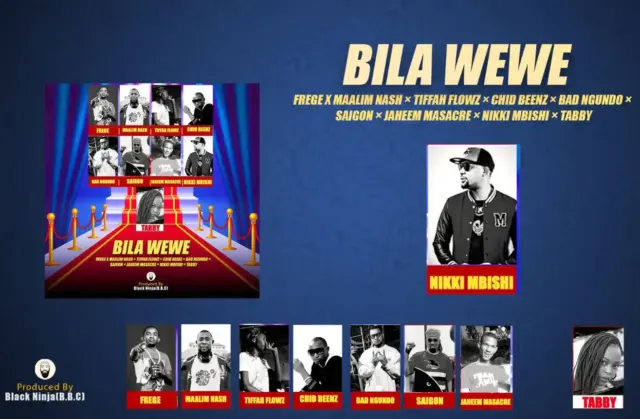 Frege X Nash MC X Tiffa flowz X Chid Beenz X Bad Ngundo X Saigon X Jaheem X Nikki Mbishi X Tabby – Bila Wewe