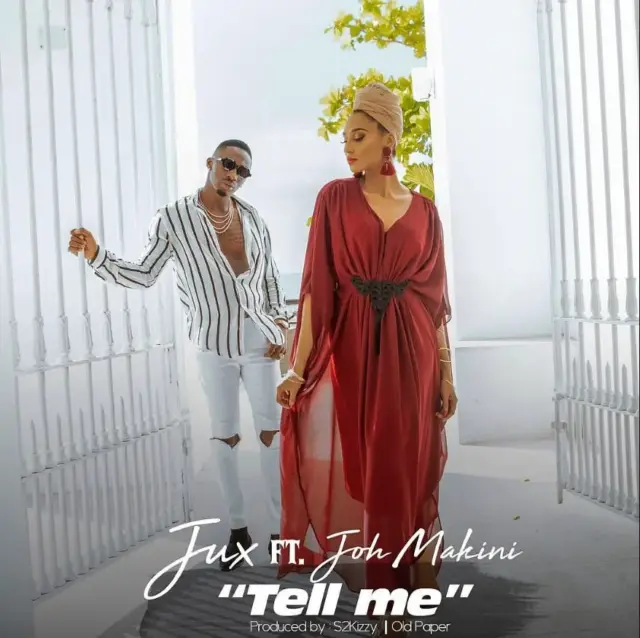 Jux ft Joh Makini – Tell Me