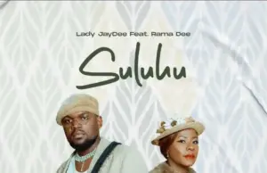 Lady Jaydee ft Rama Dee – Suluhu