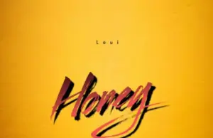 Loui – Honey Loui – Honey