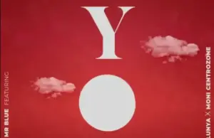 Mr Blue ft Young Lunya x Moni Centrozone – You Mr Blue ft Young Lunya x Moni Centrozone – You