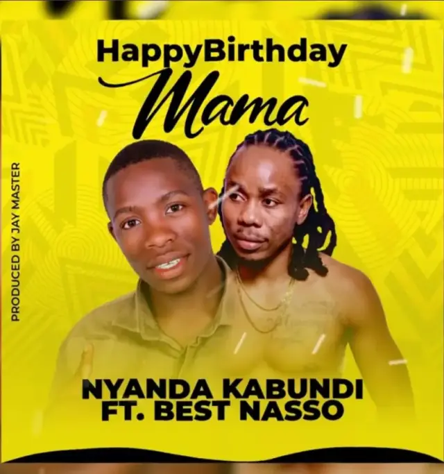 Nyanda Kabundi ft Best Nasso – Happy Birthday Mama