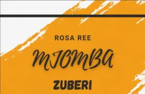 Rosa Ree – Mjomba Zuberi