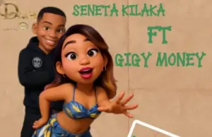 Seneta Kilaka ft Gigy Money – Kimada Seneta Kilaka ft Gigy Money – Kimada