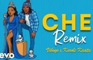 Viboyo Oweyo ft Karole Kasita – Che (Remix)