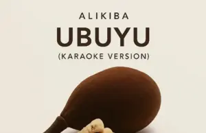 Alikiba – Ubuyu (Karaoke Version)