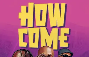 Billnass ft Jaivah & Sir Holly – How Come