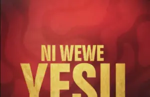 Boaz Danken ft Sarah Ndosi – Ni Wewe Yesu