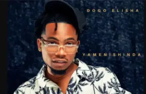 Dogo Elisha – Yamenishinda