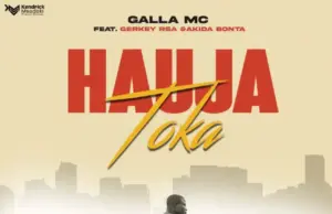 Galla Mc ft Gerkey, Akida Bonta – Haujatoka bado