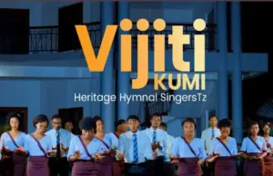 Heritage Hymnal Singers Tz – Vijiti Kumi