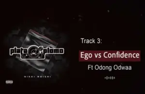 Nikki Mbishi ft Odong – Ego vs Confidence