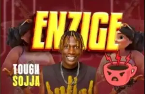 Tough Sojja – Enzige