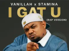 Vanillah X Stamina – I gat U (rap version)